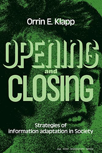 Stock image for Opening and Closing~Strategies of Information Adaptation in Society (American Sociological Association Rose Monographs) for sale by BookEnds Bookstore & Curiosities