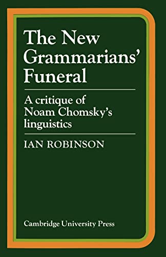 Imagen de archivo de The New Grammarians' Funeral: A Critique of Noam Chomsky's Linguistics a la venta por ThriftBooks-Dallas