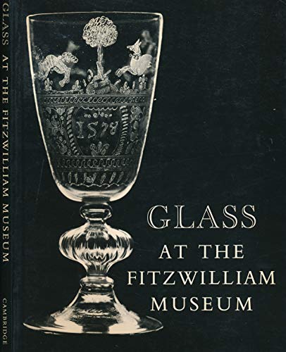 Beispielbild fr Glass at the Fitzwilliam: Catalogue zum Verkauf von WorldofBooks
