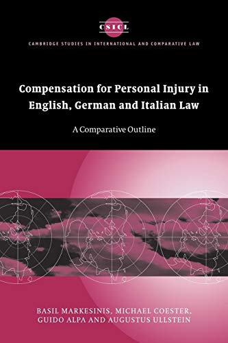 Imagen de archivo de Compensation for Personal Injury in English, German and Italian Law: A Comparative Outline (Cambridge Studies in International and Comparative Law, Series Number 40) a la venta por Lucky's Textbooks