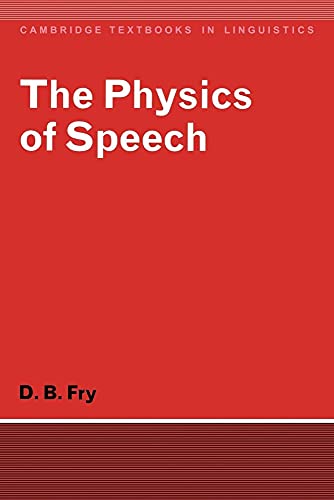 9780521293792: The Physics of Speech (Cambridge Textbooks in Linguistics)