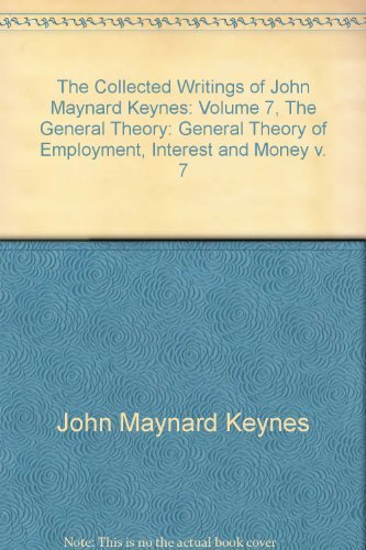 Imagen de archivo de The Collected Writings of John Maynard Keynes: Volume 7, The General Theory a la venta por HPB-Red