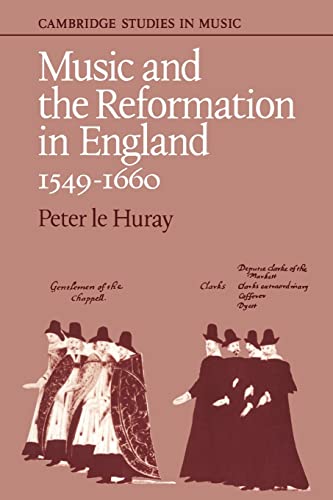 Beispielbild fr Music and the Reformation in England 1549-1660 (Cambridge Studies in Music) zum Verkauf von Reuseabook