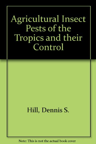 9780521294416: Agricultural Insect Pests of the Tropics and their Control