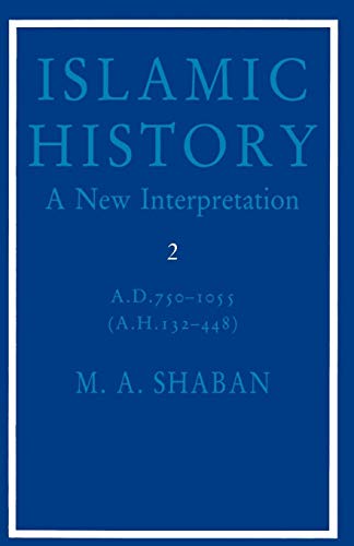 Imagen de archivo de Islamic History: Volume 2, AD 750-1055 (AH 132-448): A New Interpretation a la venta por Wonder Book