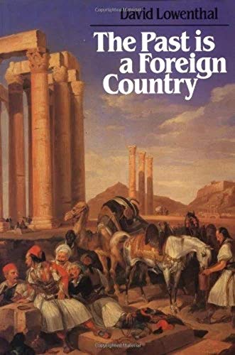 Stock image for The Past Is a Foreign Country for sale by ThriftBooks-Dallas