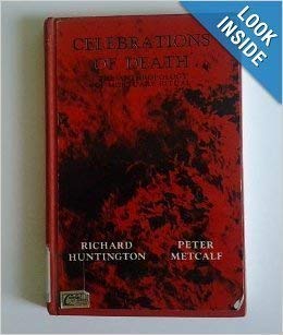 Celebrations of Death:The Anthropology of Mortuary Ritual (9780521295406) by Huntington, Richard; Metcalfe, Peter