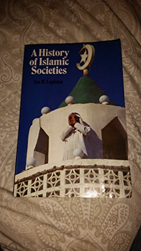 9780521295499: A History of Islamic Societies