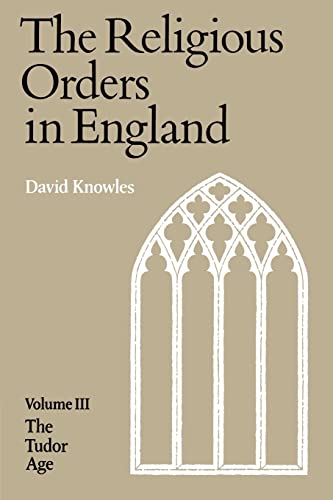 9780521295680: The Religious Orders in England (Vol. 3: The Tudor Age)