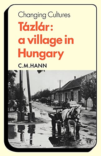 Stock image for Tazlar: A Village in Hungary (Changing Culture Series) for sale by Chiron Media