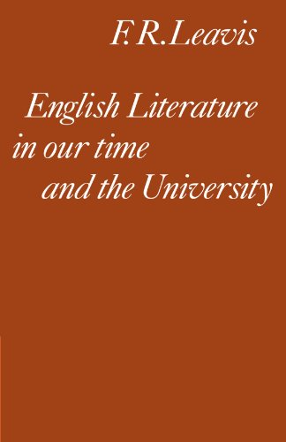 Beispielbild fr English Literature in our Time and the University: The Clark Lectures 1967 (Clark Lectures, Trinity College, Cambridge University; 1967) zum Verkauf von WorldofBooks