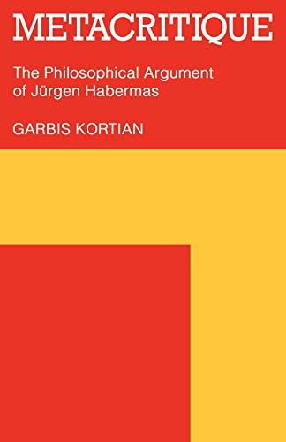 Stock image for Metacritique: The Philosophical Argument of Jürgen Habermas for sale by Open Books West Loop