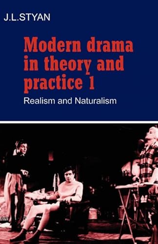 Imagen de archivo de Modern Drama in Theory and Practice Vol. 1 : Realism and Naturalism a la venta por Better World Books