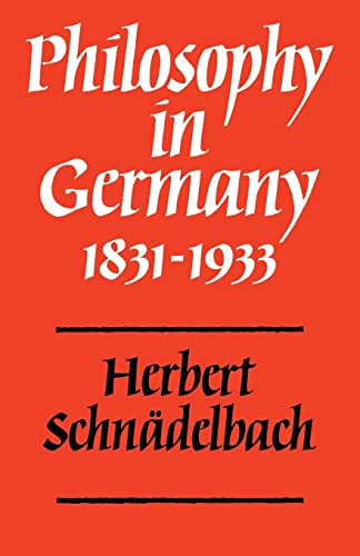 Beispielbild fr Philosophy in Germany, 1831-1933 zum Verkauf von Better World Books