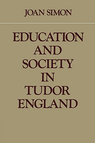 Beispielbild fr Education and Society in Tudor England zum Verkauf von PsychoBabel & Skoob Books