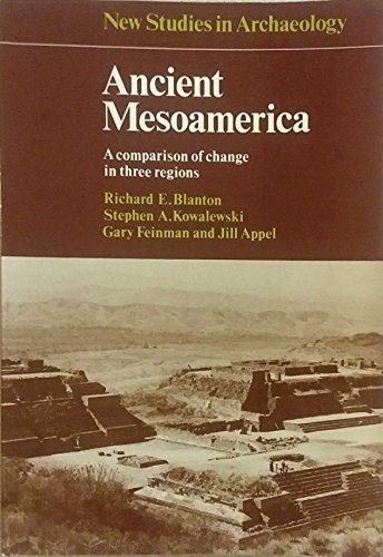 Beispielbild fr Ancient Mesoamerica: A Comparison of Change in Three Regions (New Studies in Archaeology) zum Verkauf von HPB-Ruby