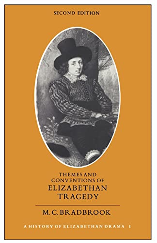 Imagen de archivo de Themes and Conventions of Elizabeth Tragedy a la venta por BookHolders