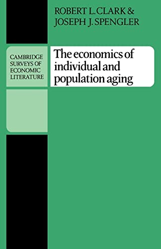 Beispielbild fr The Economics of Individual and Population Aging (Cambridge Surveys of Economic Literature) zum Verkauf von Wonder Book