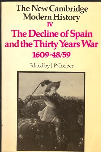 004: The New Cambridge Modern History, Vol. 4: The Decline of Spain and the Thirty Years War 1609-48/59