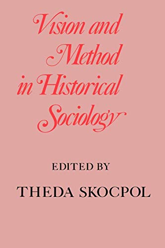 Beispielbild fr Vision and Method in Historical Sociology zum Verkauf von SecondSale