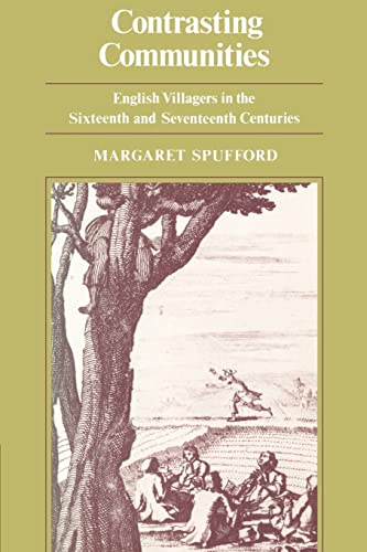 Beispielbild fr Contrasting Communities: English Villages in the Sixteenth and Seventeenth Centuries zum Verkauf von Wonder Book