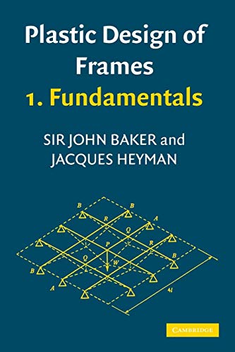 9780521297783: Plastic Design of Frames 1 Fundamentals