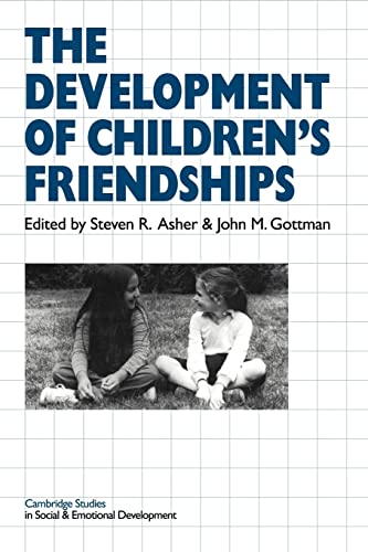 9780521298063: The Development of Children's Friendships (Cambridge Studies in Social and Emotional Development)