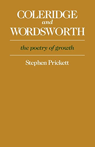 Stock image for Coleridge and Wordsworth: The Poetry of Growth for sale by WorldofBooks