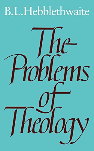 Stock image for The Problems of Theology for sale by Hay-on-Wye Booksellers