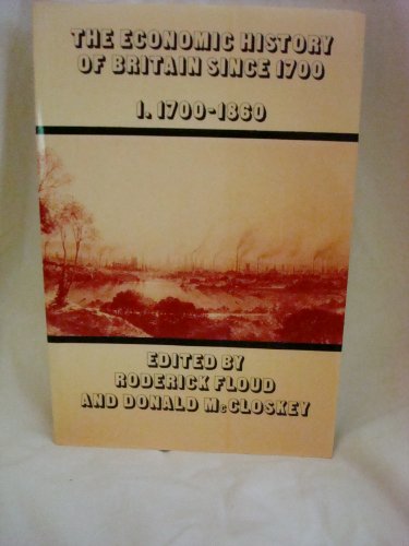 Imagen de archivo de The Economic History of Britain v1: 1700-1860 v. 1 a la venta por AwesomeBooks