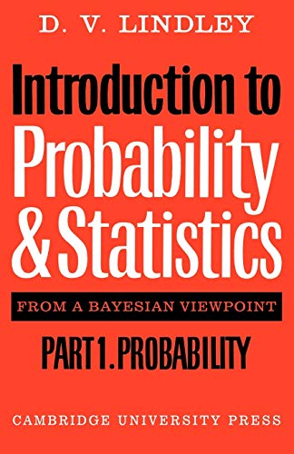 Imagen de archivo de Introduction to Probability and Statistics from a Bayesian Viewpoint; Part 1; Probability a la venta por Ria Christie Collections