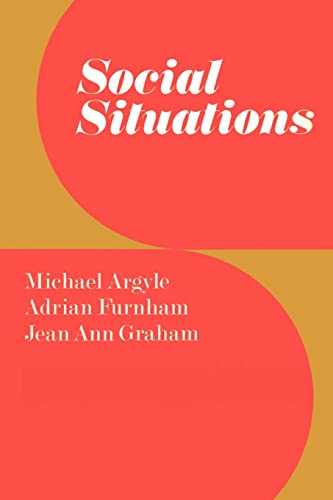 Social Situations (9780521298810) by Argyle, Michael; Furnham, Adrian; Graham, Jean Ann