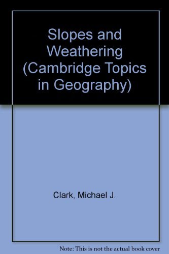 9780521299268: Slopes and Weathering (Cambridge Topics in Geography)