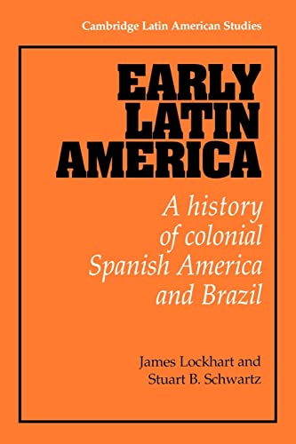 Stock image for Early Latin America: A History of Colonial Spanish America and Brazil for sale by ThriftBooks-Dallas