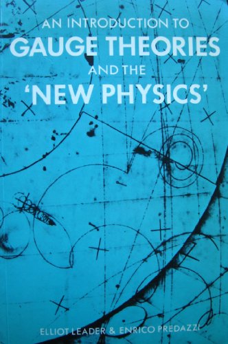 An Introduction to Gauge Theories and the 'New Physics'