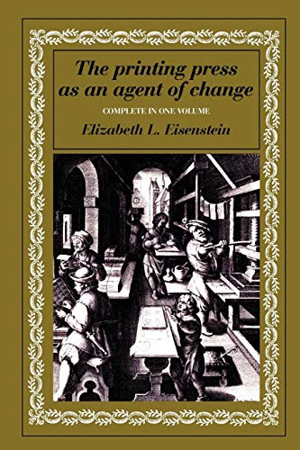 Imagen de archivo de Printing Press As an Agent of Change Communications and Cultural Transformations in Early-Modern Europe a la venta por TextbookRush