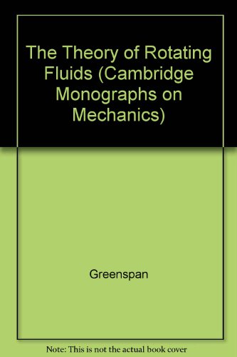 9780521299565: The Theory of Rotating Fluids (Cambridge Monographs on Mechanics)