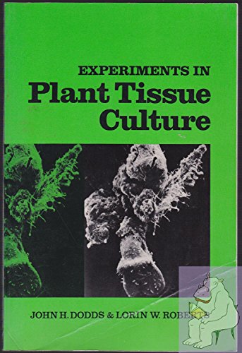 Beispielbild fr Experiments Plant Tissue Culture zum Verkauf von Wonder Book