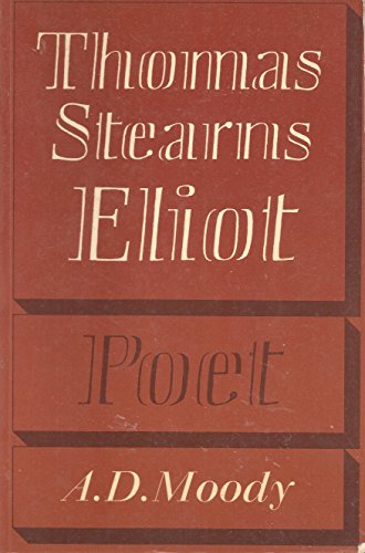 9780521299688: Thomas Stearns Eliot: Poet