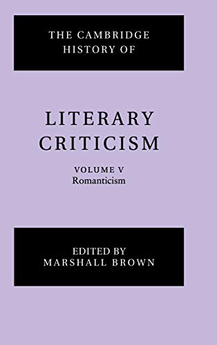 The Cambridge History of Literary Criticism. Vol.V: Romanticism