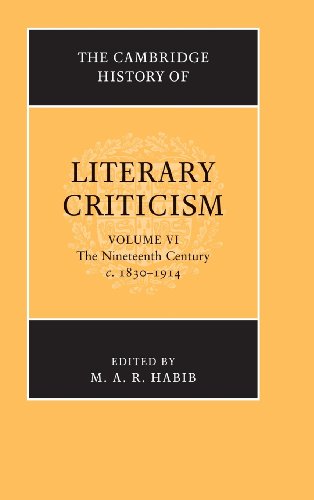 Stock image for The Cambridge History of Literary Criticism: Volume 6, The Nineteenth Century, c.1830-1914 (The Cambridge History of Literary Criticism, Series Number 6) for sale by Housing Works Online Bookstore
