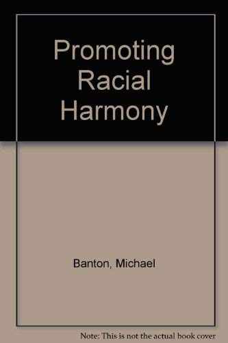 Beispielbild fr Promoting Racial Harmony zum Verkauf von janet smith