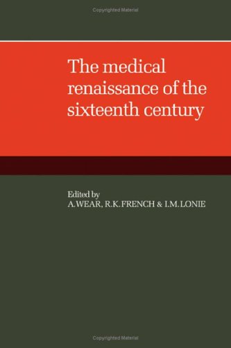 9780521301121: The Medical Renaissance of the Sixteenth Century