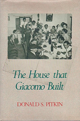 Beispielbild fr The House That Giacomo Built : History of an Italian Family 1898-1978 zum Verkauf von Better World Books