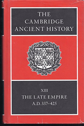 Beispielbild fr The Cambridge Ancient History Volume 13: The Late Empire, AD 337-425 zum Verkauf von BooksRun