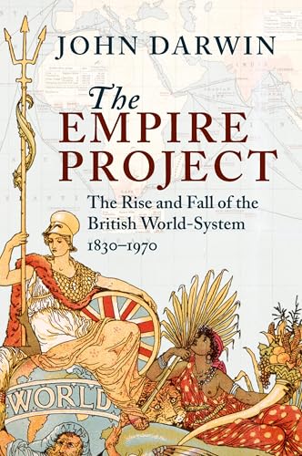 9780521302081: The Empire Project: The Rise and Fall of the British World-System, 1830–1970