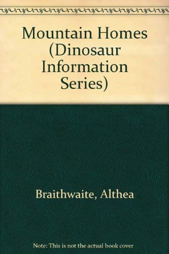 Mountain Homes (Dinosaur Information Series) (9780521302968) by Braithwaite, Althea