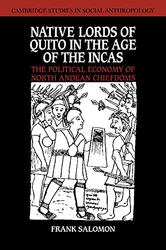 

Native Lords of Quito in the Age of the Incas. the Political Economy of North Andean Chiefdoms [first edition]