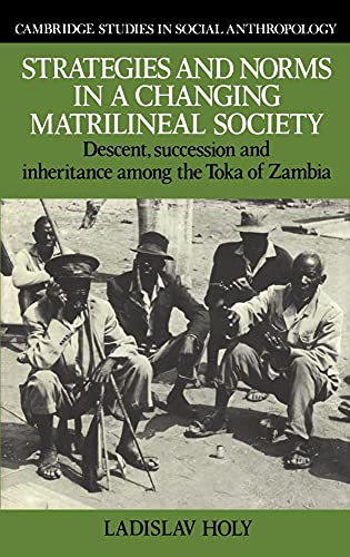 Strategies and Norms in a Changing Matrilineal Society: Descent, Succession and Inheritance among...