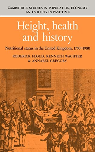 9780521303149: Height, Health, And History: Nutritional Status in the United Kingdom, 1750–1980 (Cambridge Studies in Population, Economy and Society in Past Time, Series Number 9)